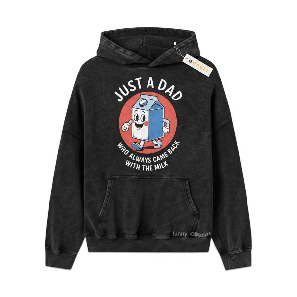Just A Dad Came Back Vintage Washed Hoodie