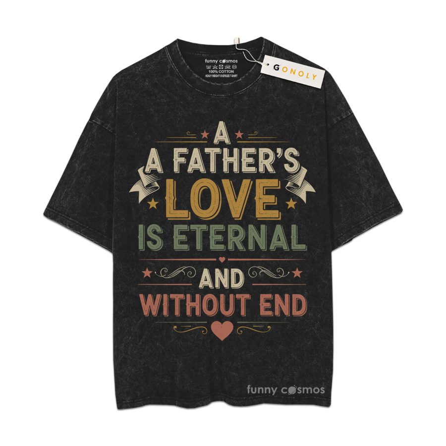 Father’s Love Is Eternal Vintage Washed T-Shirt
