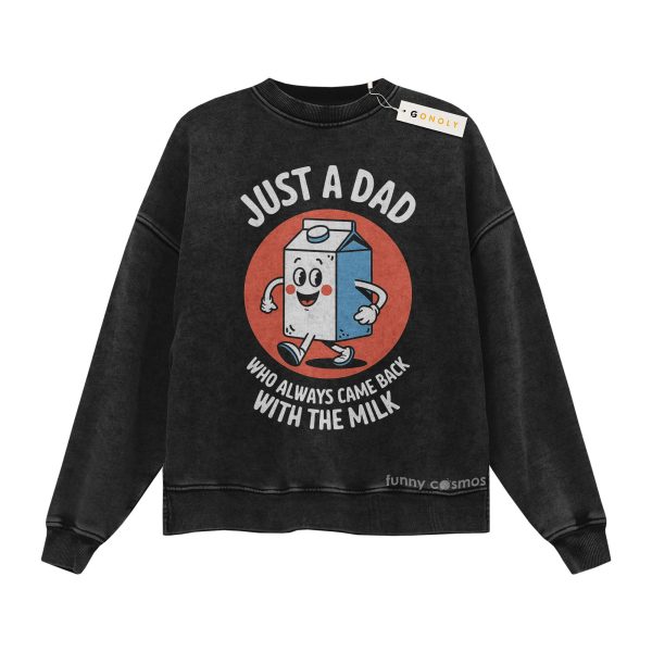 Came Back With The Milk Dad Vintage Washed Sweatshirt